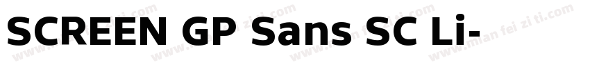 SCREEN GP Sans SC Li字体转换